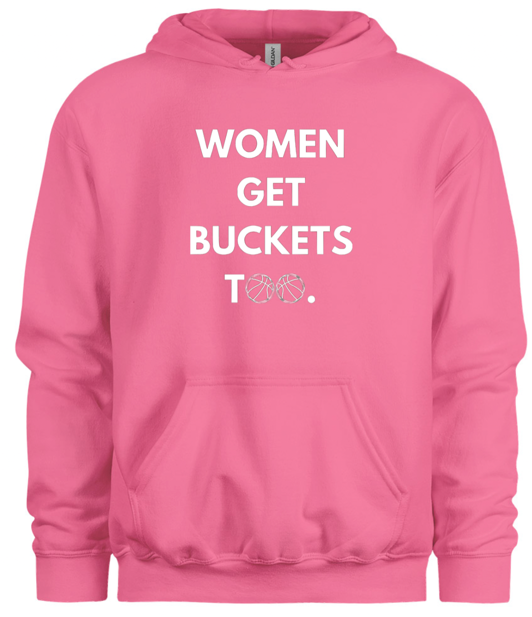 Women Get Buckets Too Hoodie