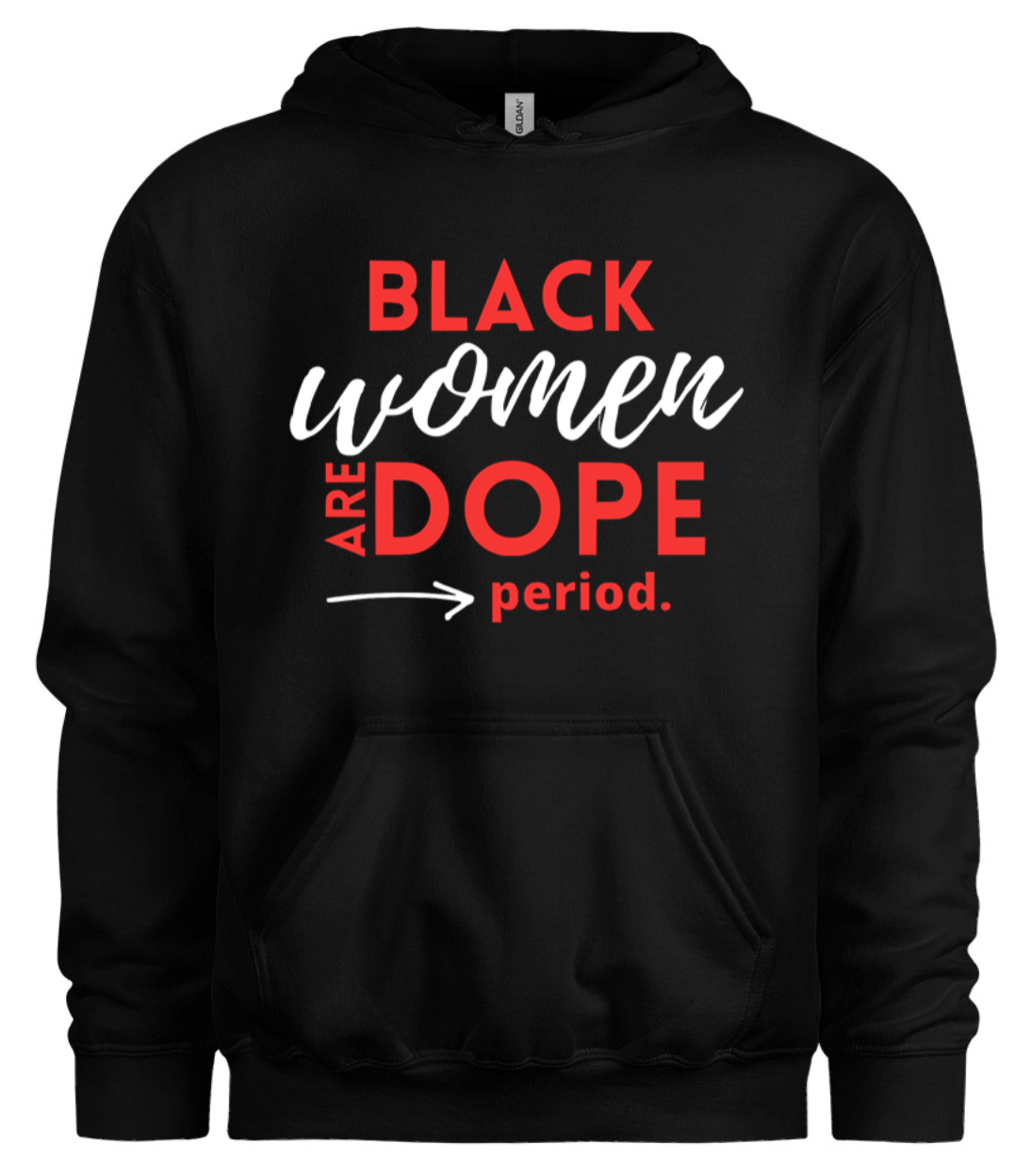 Black Women Are Dope Period Hoodie