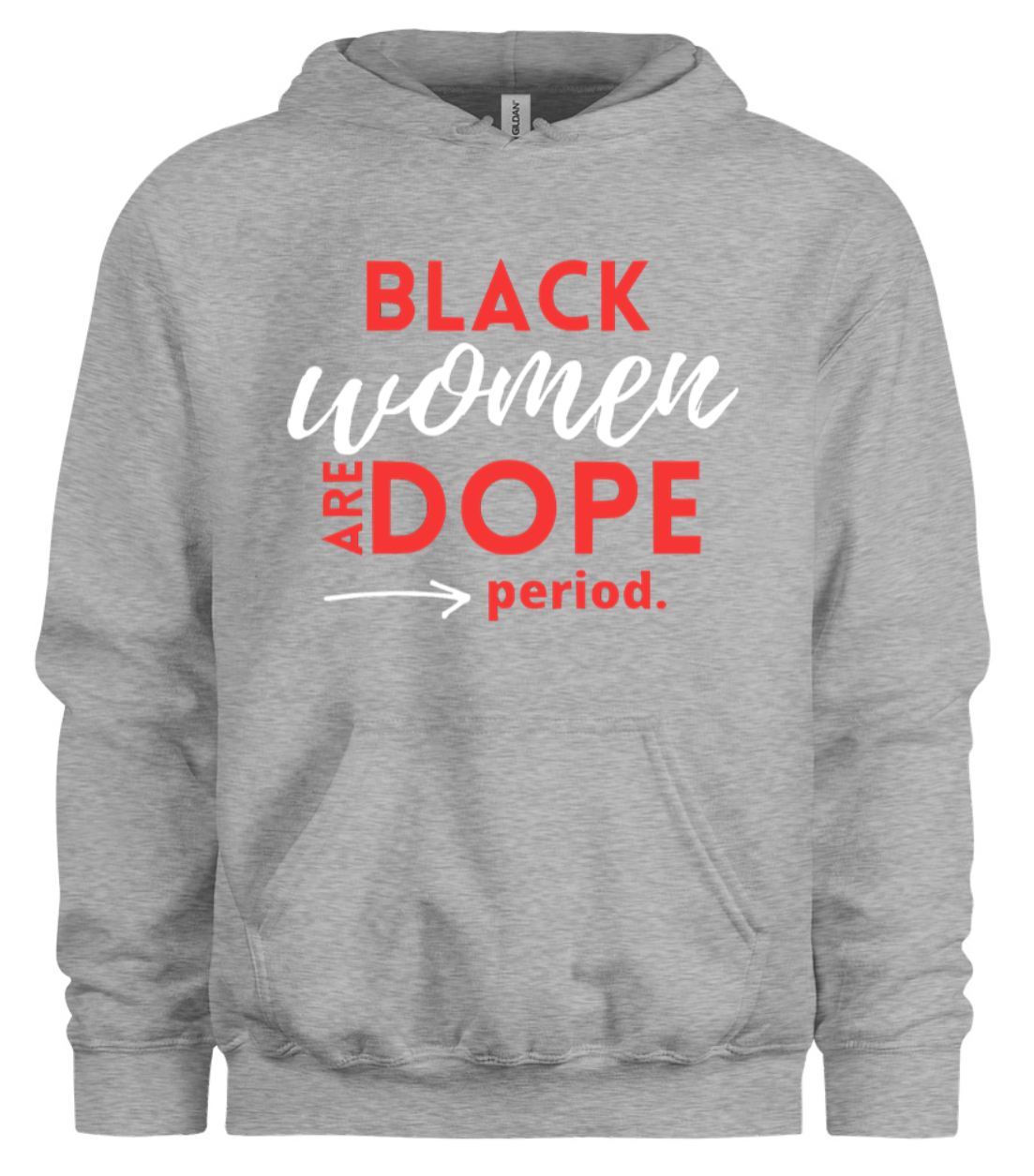 Black Women Are Dope Period Hoodie