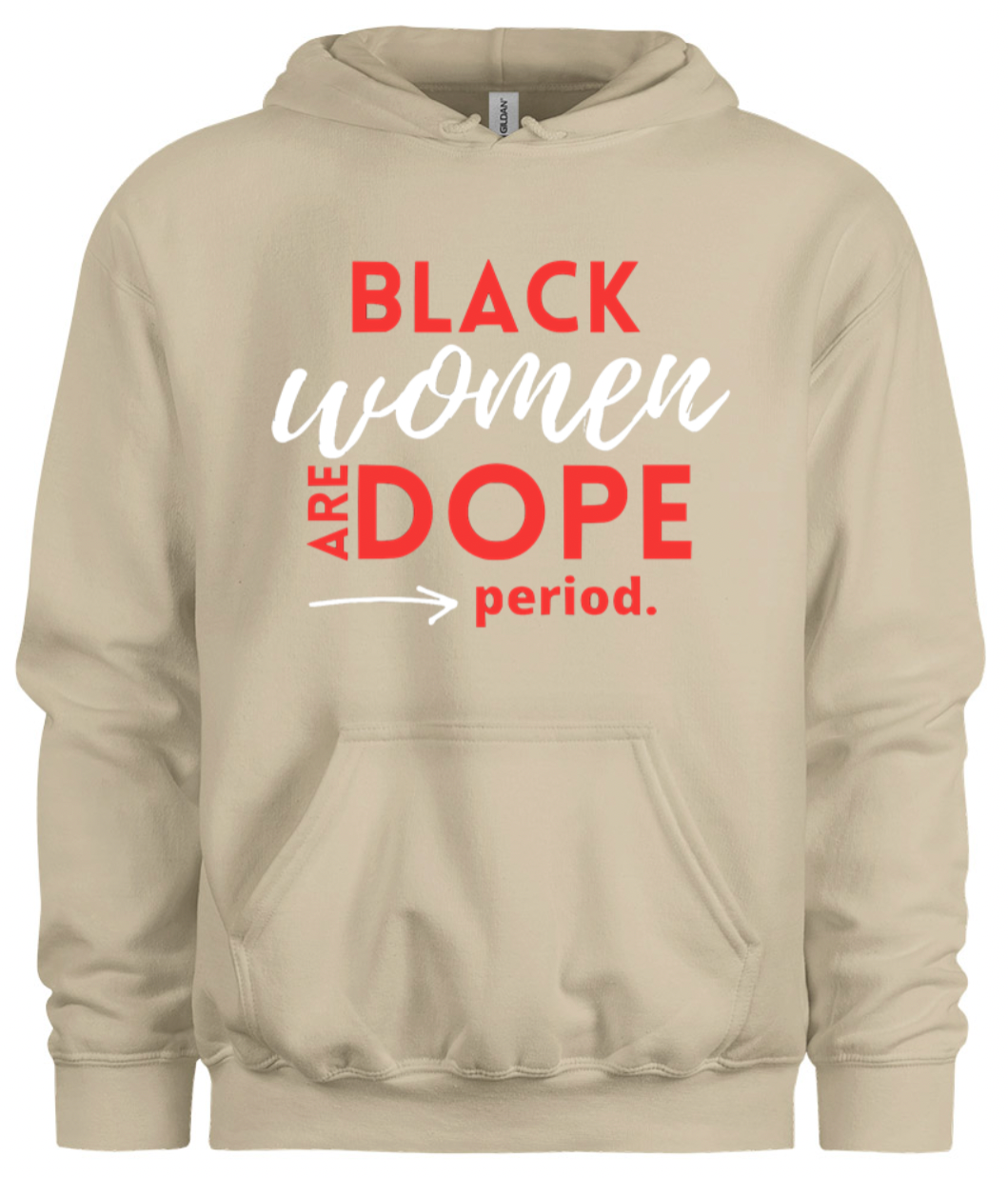 Black Women Are Dope Period Hoodie