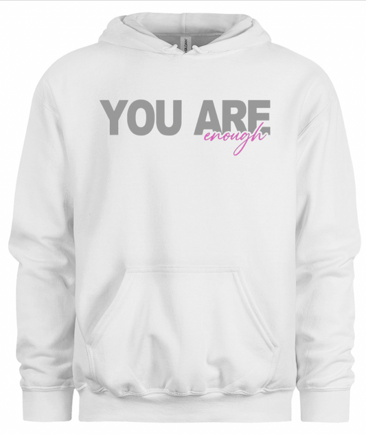 You Are Enough Hoodie