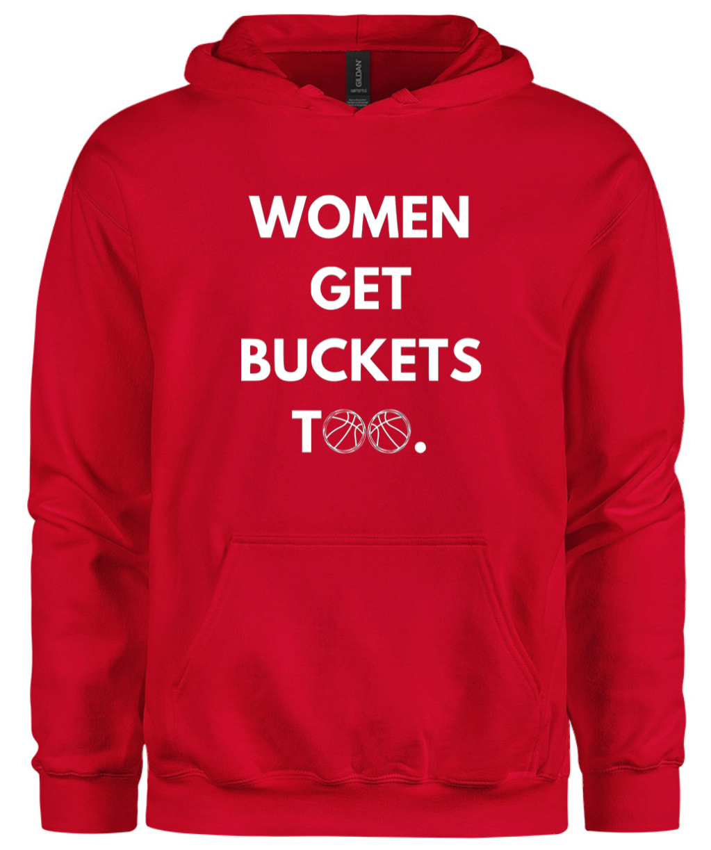 Women Get Buckets Too Hoodie