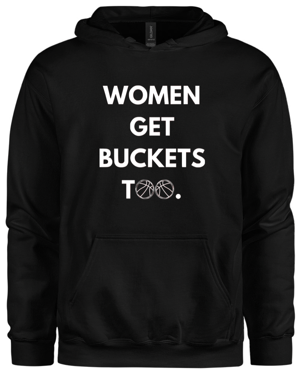 Women Get Buckets Too Hoodie